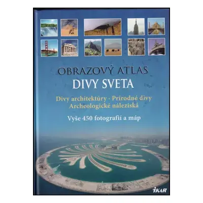 Obrazový atlas : Divy světa : příroda, archeologické lokality, architektura - Matthias Vogt (201