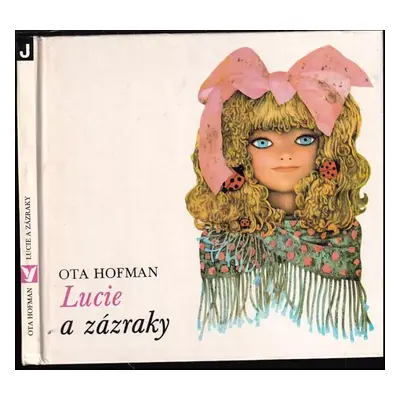 Lucie a zázraky - Ota Hofman (1980, Albatros)