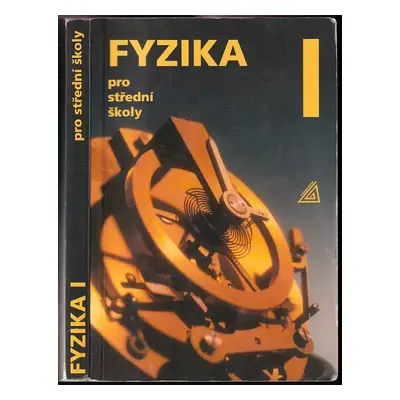 Fyzika I : pro střední školy - I - Oldřich Lepil, Milan Bednařík, Radmila Hýblová (2001, Prometh