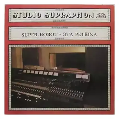 Super-robot - Ota Petřina, Super-robot (1979, Supraphon)