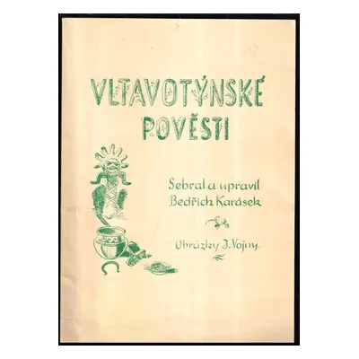 Vltavotýnské pověsti - Jaroslav Vojna (2000, Vltavín)