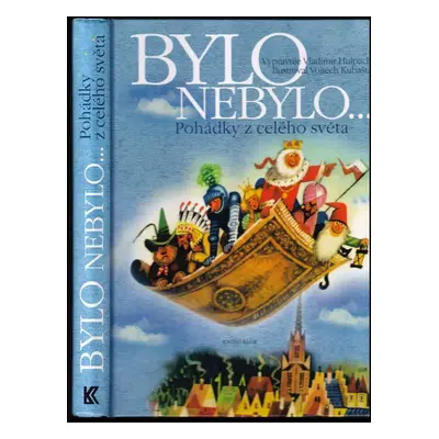 Bylo nebylo-- - Vladimír Hulpach (2007, Knižní klub)