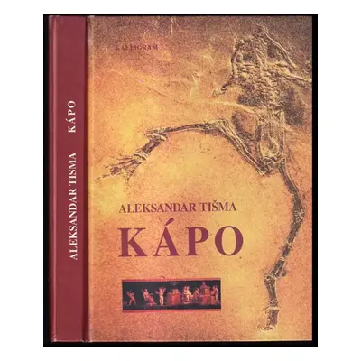 Kápo - Aleksandar Tišma (2002, Kalligram)