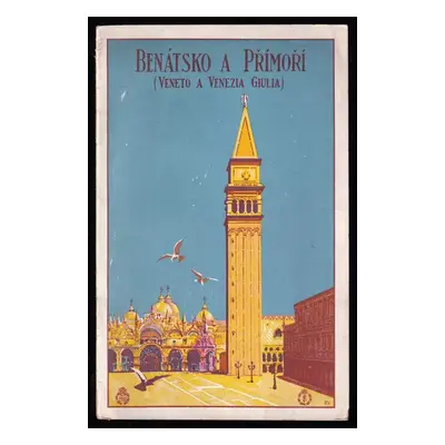 Benátsko a přímoří : (Veneto a Venezia Giulia) (1925, Ente Nazionale Industrie Turistiche)