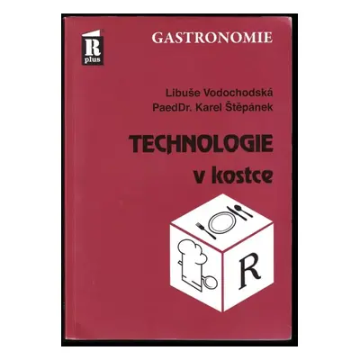 Technologie v kostce - Libuše Vodochodská, Karel Štěpánek (2019, R plus)