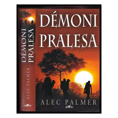 Démoni pralesa - Alec Palmer (2008, Alpress)