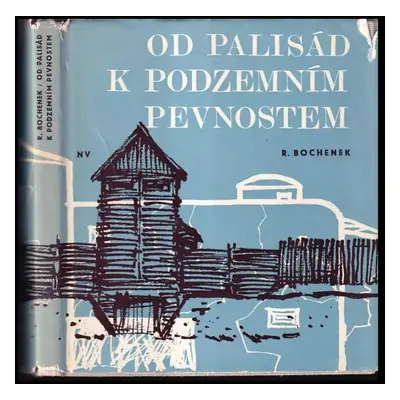 Od palisád k podzemním pevnostem : pět tisíc let fortifikace - Ryszard Henryk Bochenek (1972, Na