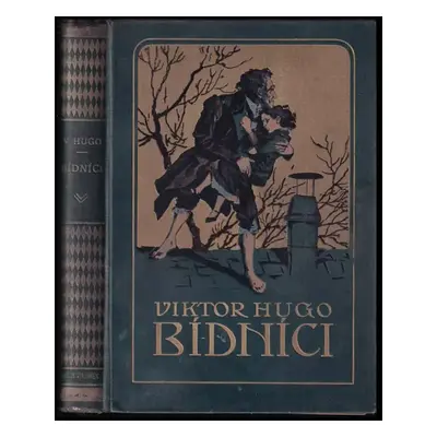 Bídníci : (Les Misérables) - Victor Hugo, Stanisława Buraczewska (1928, Jos. R. Vilímek)