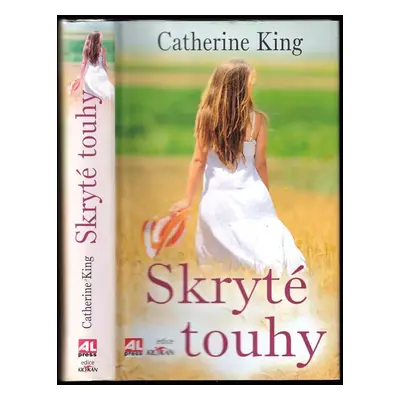 Skryté touhy - Catherine King (2010, Alpress)