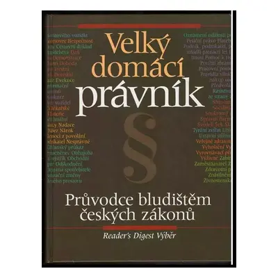 Velký domácí právník - Milan Bakeš (1999, Reader's Digest Výběr)