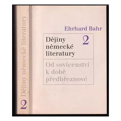 Dějiny německé literatury : kontinuita a změna : od středověku po současnost - Svazek 2 - Ehrhar