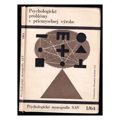 Psychologické problémy v priemyselnej výrobe - Hieronym Florek (1964, SAV)