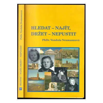 Hledat - najít, držet - nepustit - Vendula Neumannová (2002, Wald Press)