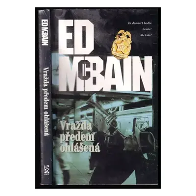 Vražda předem ohlášená : román z 87. revíru - Ed McBain (2004, BB art)