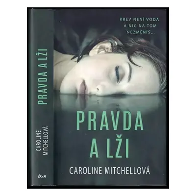 Pravda a lži - Caroline Mitchell (2020, Ikar)