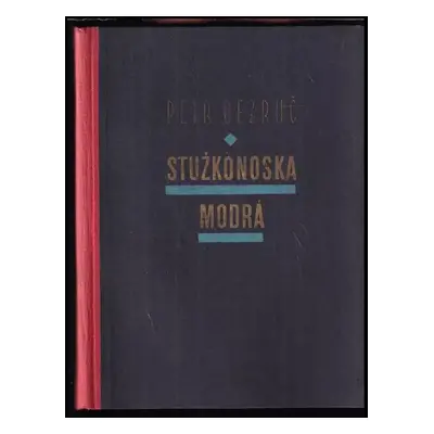 Stužkonoska modrá - Petr Bezruč (1932, Pokorný a spol)