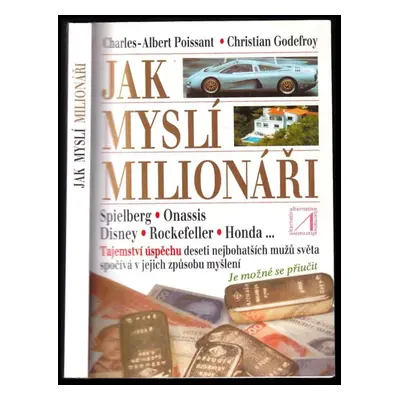 : Jak myslí milionáři - Christian Henri Godefroy, Charles-Albert Poissant (1997, Alternativa)