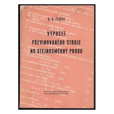 Výpočet převinovaného stroje na stejnosměrný proud : Určeno pro mistry a techn. pracovníky v opr