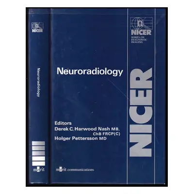 Neuroradiology : NICER Series on Diagnostics Imaging - Derek C. Harwood-Nash (1992, Merit commun