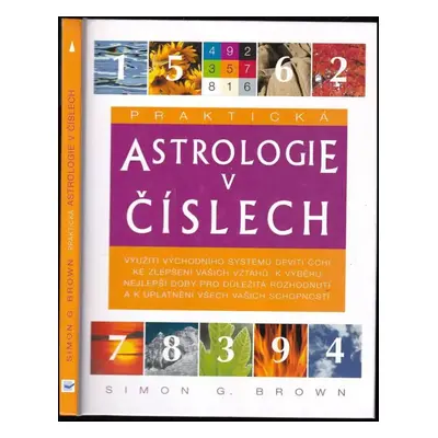 Praktická astrologie v číslech - Simon Brown (2005, Svojtka & Co)