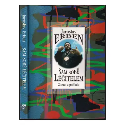 Sám sobě léčitelem : zdraví z počítače - Jaroslav Erben (1995, BB art)