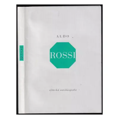 Vědecká autobiografie - Aldo Rossi (2005, Arbor vitae)