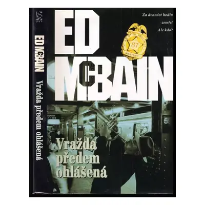 Vražda předem ohlášená : román z 87. revíru - Ed McBain (2003, BB art)