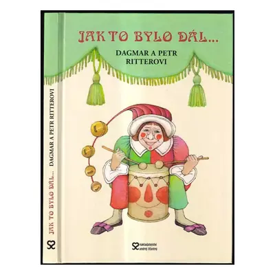 Jak to bylo dál-- - Petr Ritter, Dagmar Ritterová (2012, Nakladatelství Andrej Štastný)