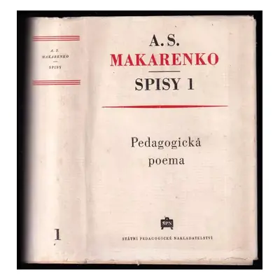 Spisy : Pedagogická poema - 1 - Anton Semenovič Makarenko (1953, Státní pedagogické nakladatelst