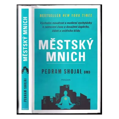 Městský mnich - Pedram Shojai (2017, Euromedia Group)