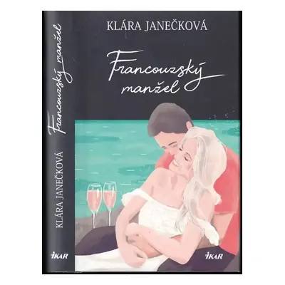 Francouzský manžel - Klára Janečková (2021, Ikar)