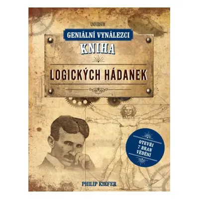 Geniální vynálezci : kniha logických hádanek - Philip Kiefer (2021, Euromedia Group)