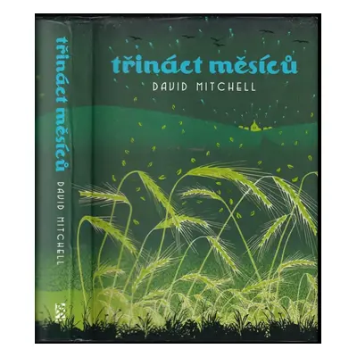 Třináct měsíců - David Mitchell (2007, BB art)