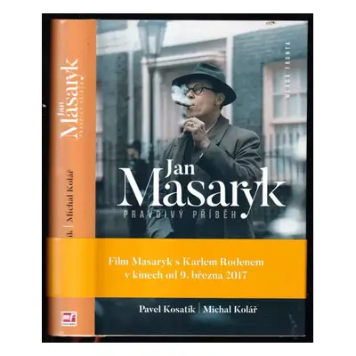 Jan Masaryk - pravdivý příběh - Pavel Kosatík, Michal Kolář (2016, Mladá fronta)