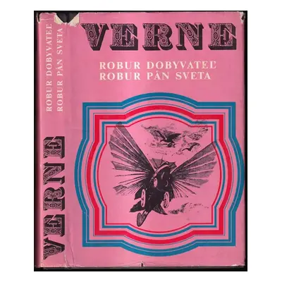 Robur dobyvateľ ; Robur pán sveta - Jules Verne (1983, Mladé letá)