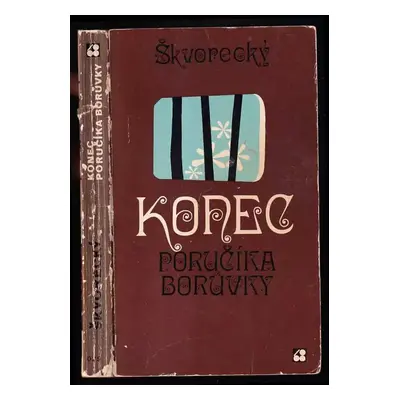 Konec poručíka Borůvky : detektivní žalozpěv - Josef Škvorecký (1975, Sixty-Eight Publishers)