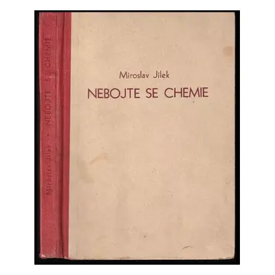 Nebojte se chemie - Miroslav Jílek (1949, Mladá fronta)