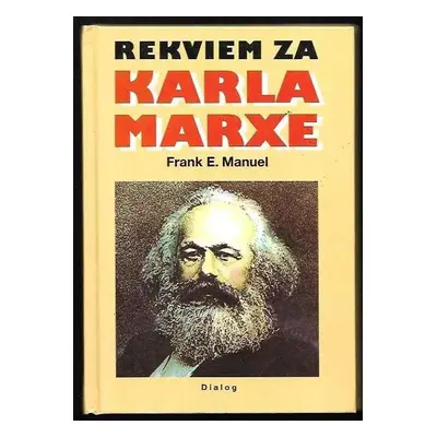 Rekviem za Karla Marxe - Frank Edward Manuel (1997, Dialog)