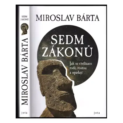 Sedm zákonů : jak se civilizace rodí, rostou a upadají - Miroslav Bárta (2021, Jota)