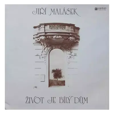 Život Je Bílý Dům - Jiří Malásek (1985, Panton)