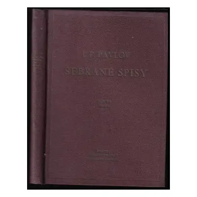 Sebrané spisy : Část 2 - Díl III - Ivan Petrovič Pavlov (1953, Státní zdravotnické nakladatelstv