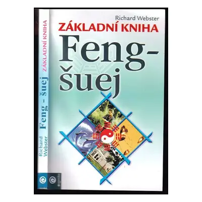 Základní kniha Feng-šuej - Richard Webster (2003, Eugenika)