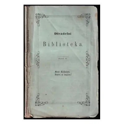 Malý Richelieu na prvním potýkání : veselohra ve dvou jednáních - Gustav von Moser, Jean Françoi