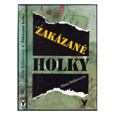 Zakázané holky - Hana Bořkovcová (1995, Albatros)