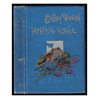 Boženy Němcové Pohorská vesnice ; Karla - Božena Němcová (1897, I.L. Kober)