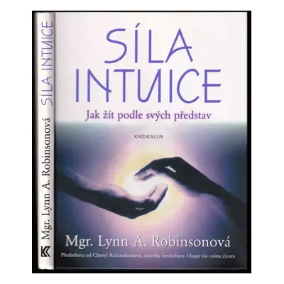 Síla intuice - Lynn A Robinson (2004, Knižní klub)