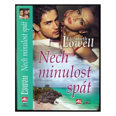 Nech minulost spát - Elizabeth Lowell (2013, Alpress)