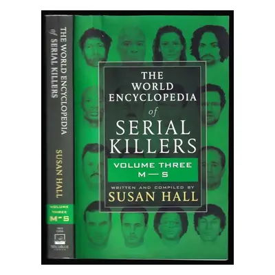 The World Encyclopedia Of Serial Killers - Volume Three M-S - Susan Hall (2020, Wild Blue Press)