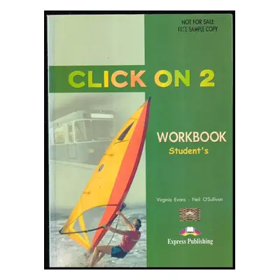 Click On 2 : Workbook Student's - Virginia Evans, Neil O'Sullivan (2001, Express Publishing)