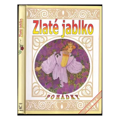 Zlaté jablko - Božena Němcová, Karel Jaromír Erben, Václav Říha (2000, Axióma)